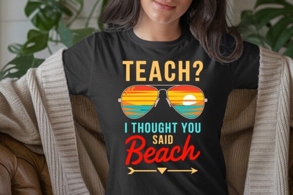 Download Funny Teach Beach T-Shirt - Funny Collection